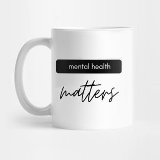 Mental Health Matters black Mug